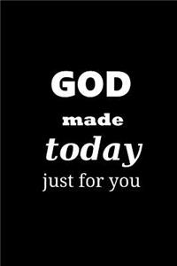 2019 Daily Planner Inspirational Saying God Made Today Just For You 384 Pages