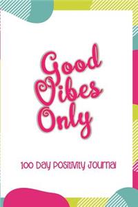 Good Vibes Only