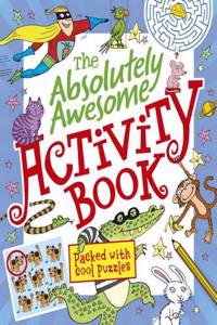 Absolutely Awesome Activity Book