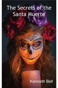 Secrets of the Santa Muerte