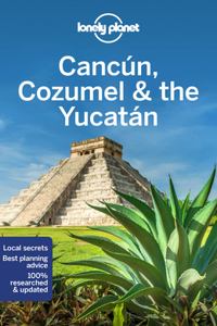 Lonely Planet Cancun, Cozumel & the Yucatan 8