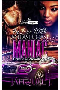 In Love with an East Coast Maniac 3: Grizz and Sundae
