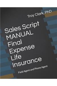 Sales Script MANUAL, Final Expense Life Insurance