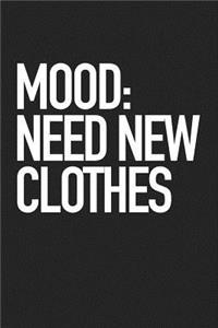 Mood Need New Clothes