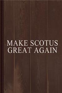 Make Scotus Supreme Court Great Again Journal Notebook