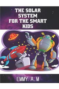 The Solar System for the Smart Kids