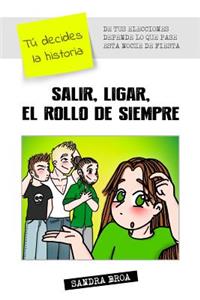 Salir, ligar, el rollo de siempre