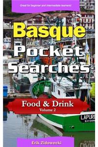 Basque Pocket Searches - Food & Drink - Volume 2: A set of word search puzzles to aid your language learning