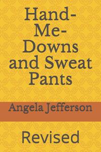 Hand-Me-Downs and Sweat Pants