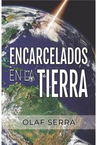 Encarcelados en la Tierra: (Imprisoned on Earth) (Spanish edition)