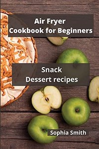 AIR FRYER Cookbook for Beginners