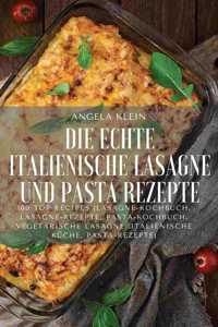 Echte Italienische Lasagne Und Pasta Rezepte