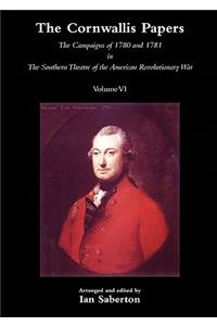 CORNWALLIS PAPERSThe Campaigns of 1780 and 1781 in The Southern Theatre of the American Revolutionary War Vol 6