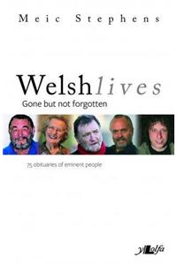 Welsh Lives - Gone but Not Forgotten