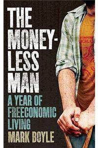 The Moneyless Man
