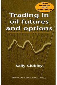 Trading in Oil Futures and Options
