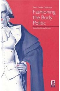 Fashioning the Body Politic