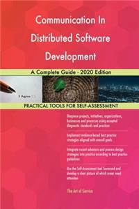 Communication In Distributed Software Development A Complete Guide - 2020 Edition