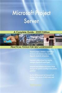 Microsoft Project Server A Complete Guide - 2020 Edition