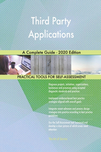 Third Party Applications A Complete Guide - 2020 Edition