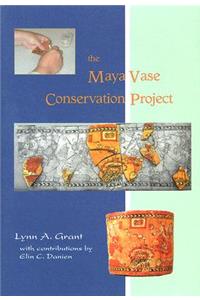 The Maya Vase Conservation Project