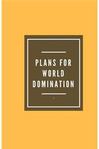 Plans for World Domination (Notebook)
