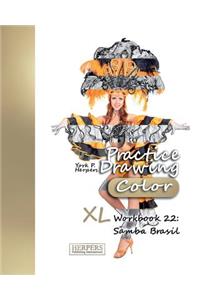 Practice Drawing [Color] - XL Workbook 22
