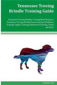 Tennessee Treeing Brindle Training Guide Tennessee Treeing Brindle Training Book Features