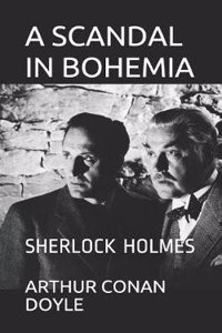 A Scandal in Bohemia: Sherlock Holmes