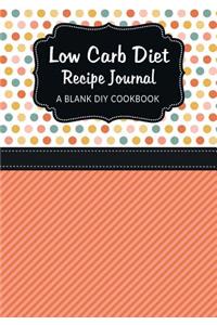 Low Carb Diet Recipe Journal