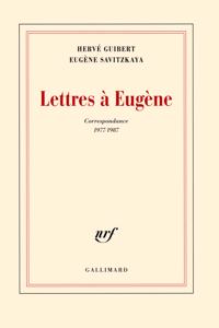 Lettres a Eugene (Correspondance 1977-1987)