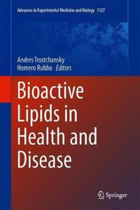 Bioactive Lipids in Health and Disease