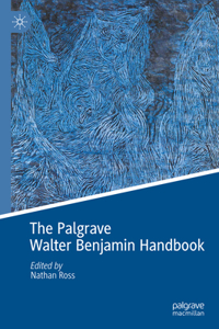 Palgrave Walter Benjamin Handbook