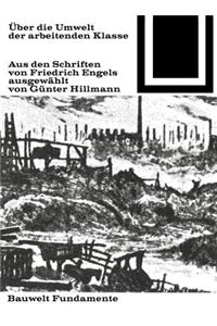 Uber Die Umwelt Der Arbeitenden Klasse: Auswahl Von Gunter Hillmann