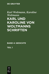 Karl und Karoline von Woltmanns Schriften Gedichte