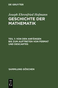 Von Den Anfängen Bis Zum Auftreten Von Fermat Und Descartes