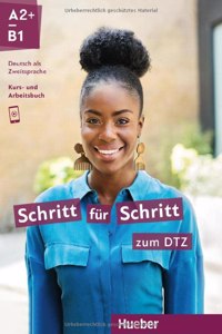 Schritt fÃ¼r Schritt zum DTZ: Deutsch als Zweitsprache / Kursbuch + Arbeitsbuch (Schritt fÃ¼r Schritt in Alltag und Beruf)