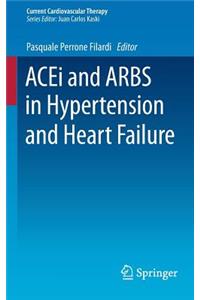 ACEi and ARBS in Hypertension and Heart Failure