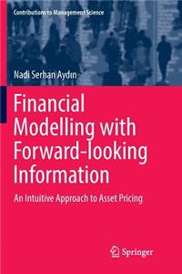 Financial Modelling with Forward-Looking Information