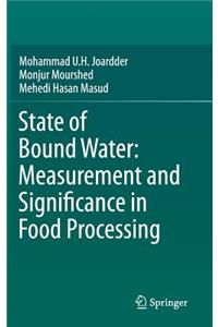 State of Bound Water: Measurement and Significance in Food Processing