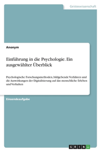 Einführung in die Psychologie. Ein ausgewählter Überblick