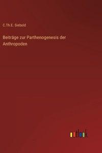 Beiträge zur Parthenogenesis der Anthropoden