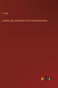 L'ordre des primates et le transformisme