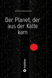 Planet, der aus der Kälte kam