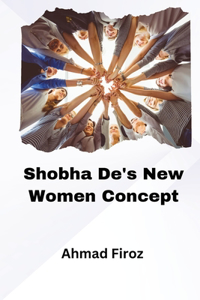 Shobha De's New Women Concept