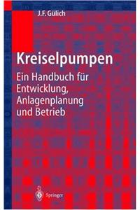 Kreiselpumpen: Handbuch F R Entwicklung, Anlagenplanung Und Betrieb