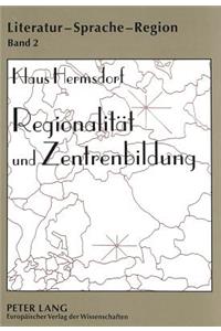 Regionalitaet Und Zentrenbildung