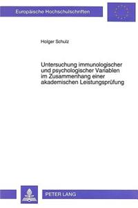 Untersuchung immunologischer und psychologischer Variablen im Zusammenhang einer akademischen Leistungspruefung