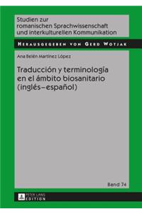 Traducción Y Terminología En El Ámbito Biosanitario (Inglés - Español)