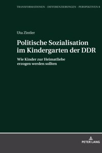 Politische Sozialisation im Kindergarten der DDR